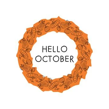 Hello october vector illustration. Pumpkin seamless wreath. Autumn thanksgivi Stock Illustration