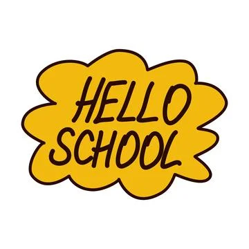 Hello school lettering on yellow background. Funny poster template. Back to.. Stock Illustration