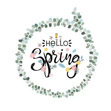 Hello Spring. Beautiful calligraphy, with flowers and a wreath of greenery. Clip Stock-Illustration