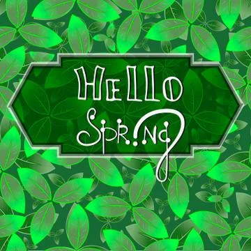 Hello spring green background with leaves. EPS10 Stock Illustration