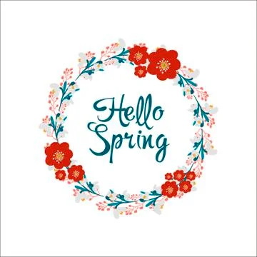 Hello spring greeting card. Flower wreath and lettering. Stock Illustration