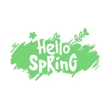 Hello spring lettering on green backdrop. Calligraphy postcard or poster grap Stock Illustration