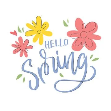 Hello Spring lettering with spring flowers. Cute bright lettering. Stock Illustration