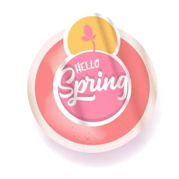 Hello spring round vector pink plastic sticker isolated on transparent white Stock Illustration
