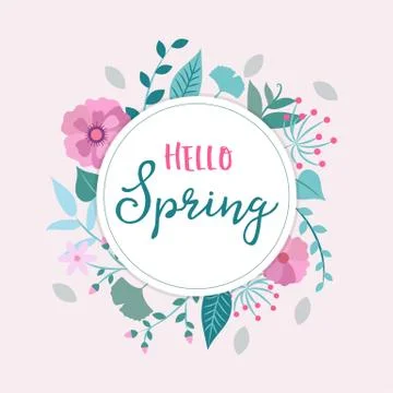 Hello spring - vector illustration with flowers and leaves and lettering. Design Stock Illustration