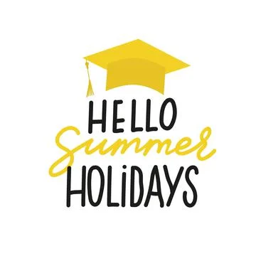Hello summer holidays lettering vector concept without background. Graduate cap Stock Illustration