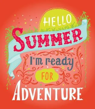 Hello summer, i m ready for adventure. Quote art, vector illustration. Hand Stock Illustration