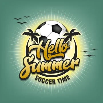Hello summer. Soccer time Stock Illustration