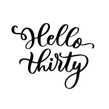 Hello thirty handwritten lettering vector inscription. Illustrazione stock