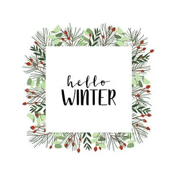 Hello winter. Frame with spruce, berries and eucalyptus. Winter illustration  Stock Illustration