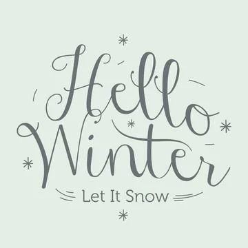 Hello Winter Let It Snow handlettering inscription Stock Illustration
