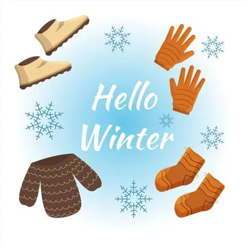 Hello winter. Warm clothes and snowflakes. Greeting winter card Flat style. V Stock Illustration