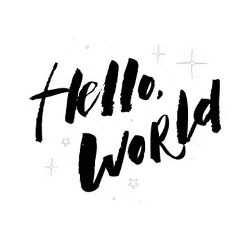 Hello world. Modern calligraphy text, handwritten with brush and black ink Stock Illustration