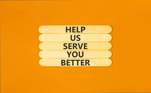 Help us serve you better symbol. Concept words Help us serve you better on .. Stock Photos