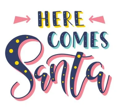 Here comes Santa multicolored vector illustration. Stock Illustration