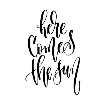 Here comes the sun - hand lettering inscription text positive quote about summer Stock-Illustration