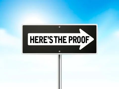 Here is the proof on black road sign Stock Illustration