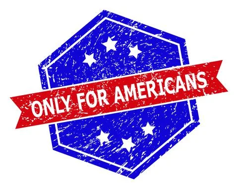 Hexagonal Bicolor ONLY FOR AMERICANS Stamp with Grunged Texture Stock Illustration