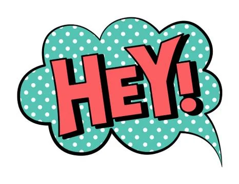 Hey! speech bubble in retro style Stock Illustration
