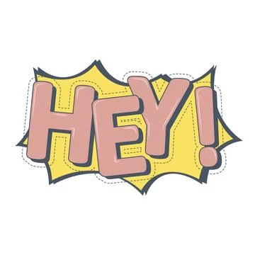 Hey text creative design, speech bubble calligraphy on comics. Stock Illustration