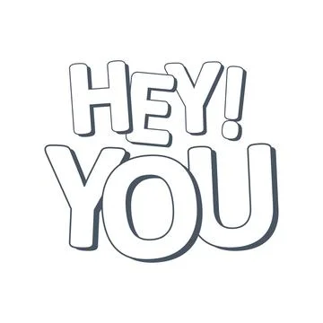 Hey you text creative design. Stock Illustration