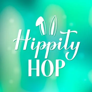 Hippity hop. Funny Easter quote hand lettering on green gradient background.. Stock Illustration