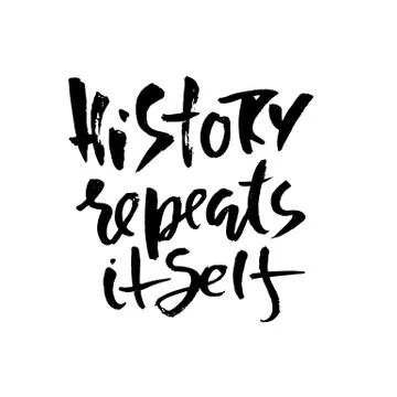 History repeats itself. Hand drawn dry brush lettering. Ink proverb banner Stock Illustration
