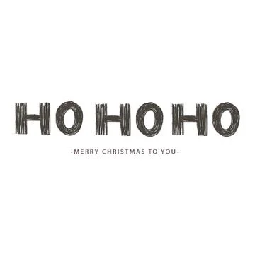 Ho ho ho phrase. Expression of Santa Claus. Lettering for holidays. Ink Illustration