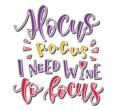Hocus Pocus I Need Wine To Focus, colored poster. Stock Illustration