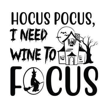 Hocus pocus, I need wine to focus typography t-shirt design, tee print Stock Illustration