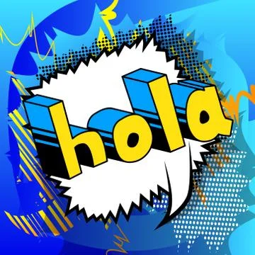 Hola (hello in spanish) - Vector illustrated comic book style phrase. Stock Illustration