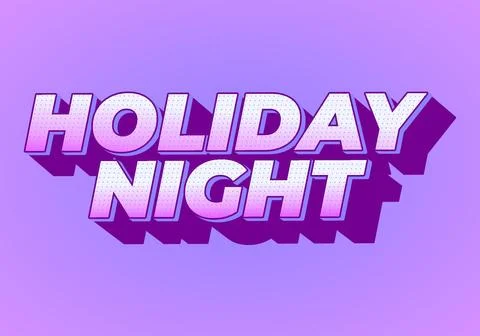 Holiday night. Text effect in 3D look with eye catching colors Illustrazione stock