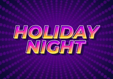 Holiday night. Text effect in 3D look with eye catching colors Illustrazione stock