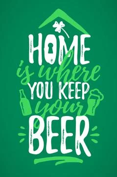 Home Is Where You Keep Your Beer funny lettering Stock Illustration