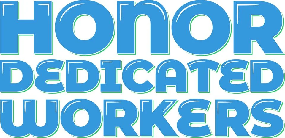 Honor Dedicated Workers Lettering Vector Design Stock Illustration