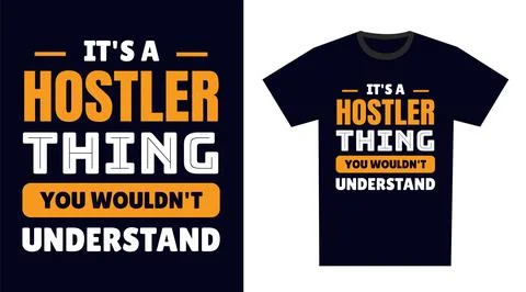 Hostler T Shirt Design. It's a Hostler Thing, You Wouldn't Understand Stock Illustration