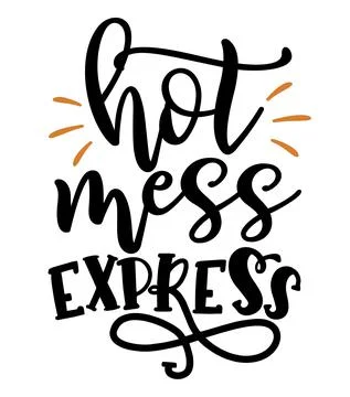 Hot mess express - lettering message Stock Illustration