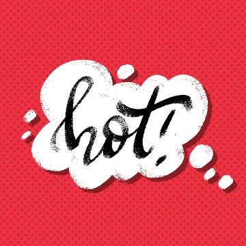 Hot word in speech bubble hand lettering design template. Typography vector.. Stock Illustration