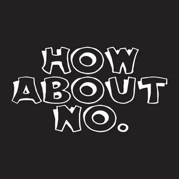 How about no typography t shirt design, tee print, calligraphy, lettering Stock Illustration