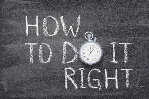 How to do right watch how to do it right phrase written on chalkboard with... 写真素材