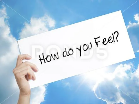 How do you Feel? Sign on white paper. Man Hand Holding Paper wit Stock Photos
