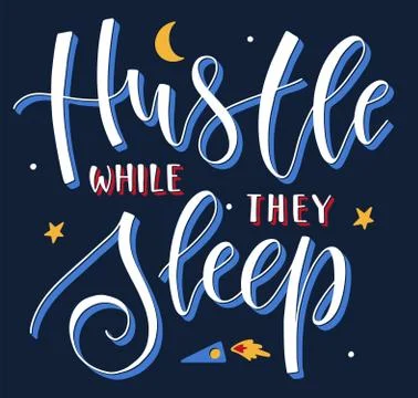 Hustle while they sleep colored vector illustration. Stock Illustration