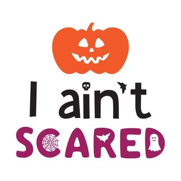 I aint Scared typography t-shirt design, tee print, t-shirt design Stock Illustration