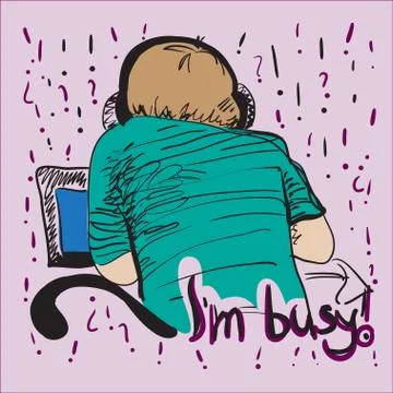 I Am Busy Stock Illustration