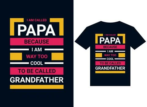 I am called papa because i am way too cool to be called grandfather t-shirt Stock Illustration