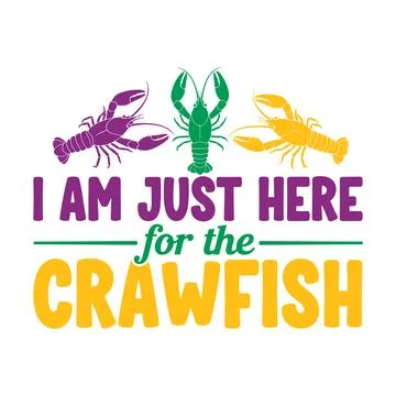 I am just here for the crawfish mardi gras boil design Stock Illustration