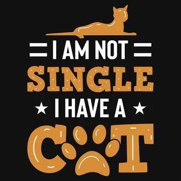 I am not single i have a cats typography tshirt design Stock Illustration