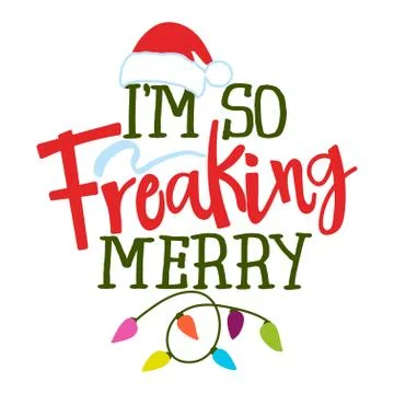 I am so freaking merry Stock Illustration