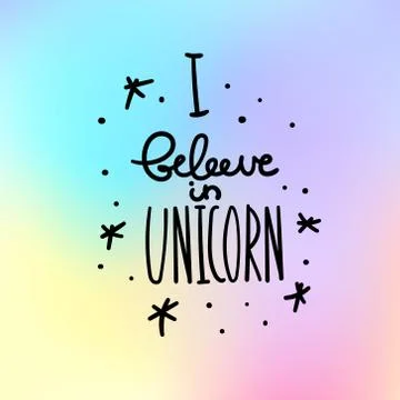 I believe in unicorns Stock Illustration