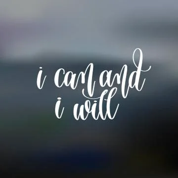 I can and I will hand lettering motivation and inspiration Stock Illustration
